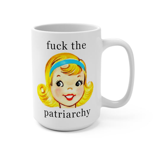 Fuck the Patriarchy Large 15oz Mug