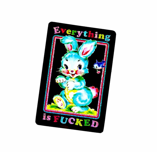 Cute Retro Bunny Everything is Fucked Sticker