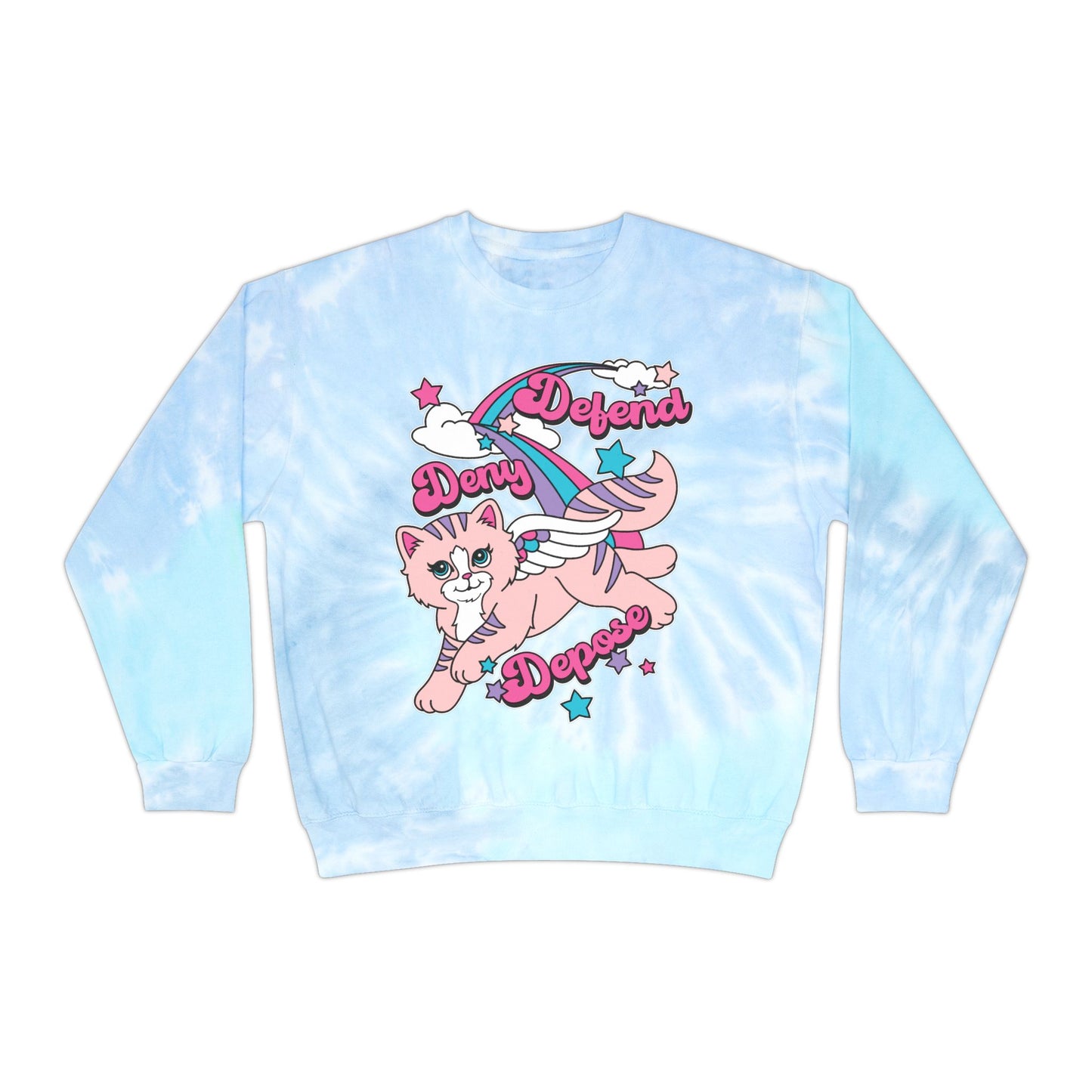 Cute Kitty Deny Defend Depose Tie Dye Sweatshirt