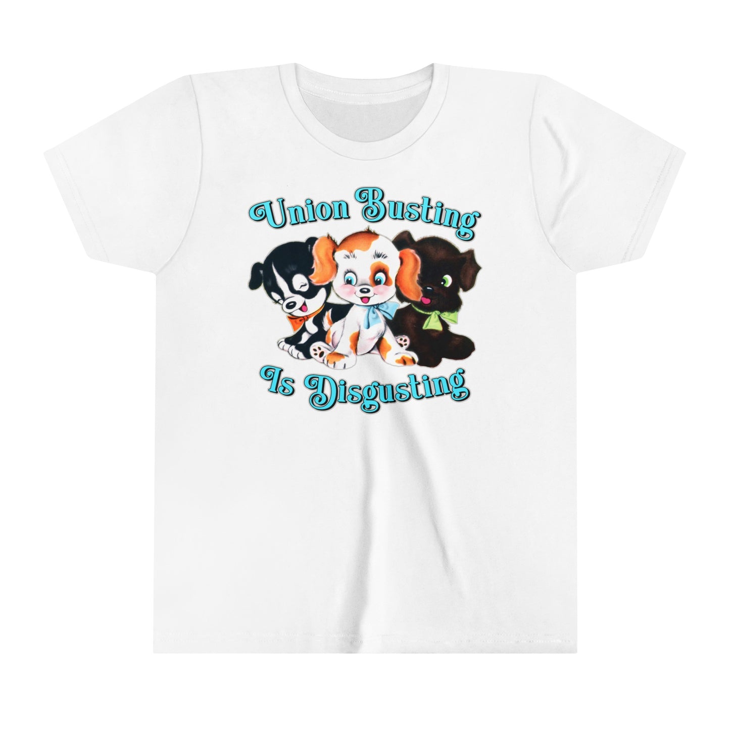 Kids Cute Puppies Union Busting is Disgusting Youth T-Shirt