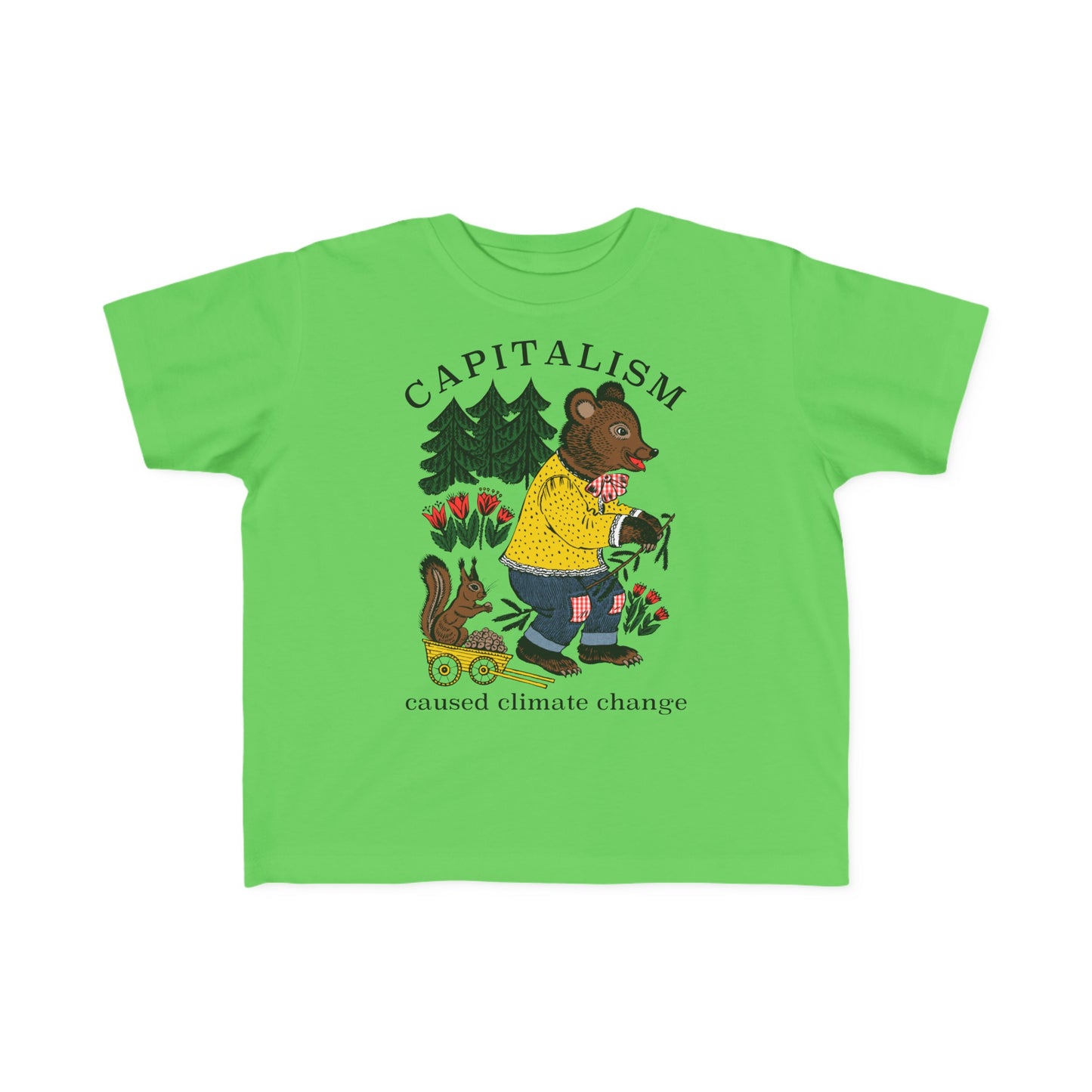 Capitalism Caused Climate Change Toddler Kids T-Shirt