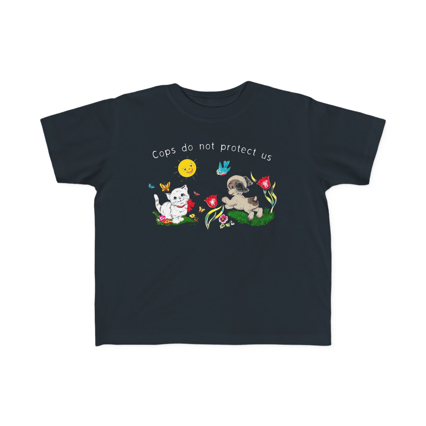 Cute Cops Do Not Protect Us Toddler Kids T-Shirt