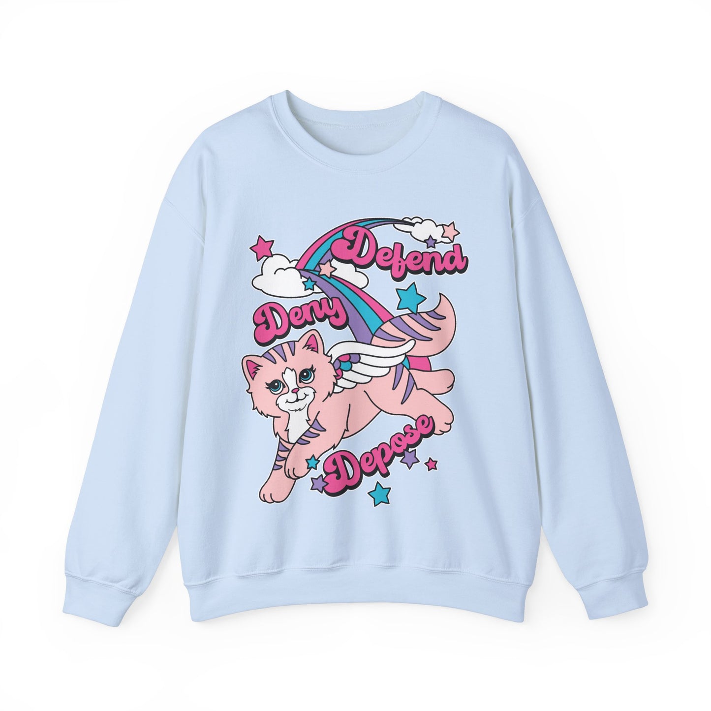 Cute Kitty Deny, Defend, Depose Sweatshirt