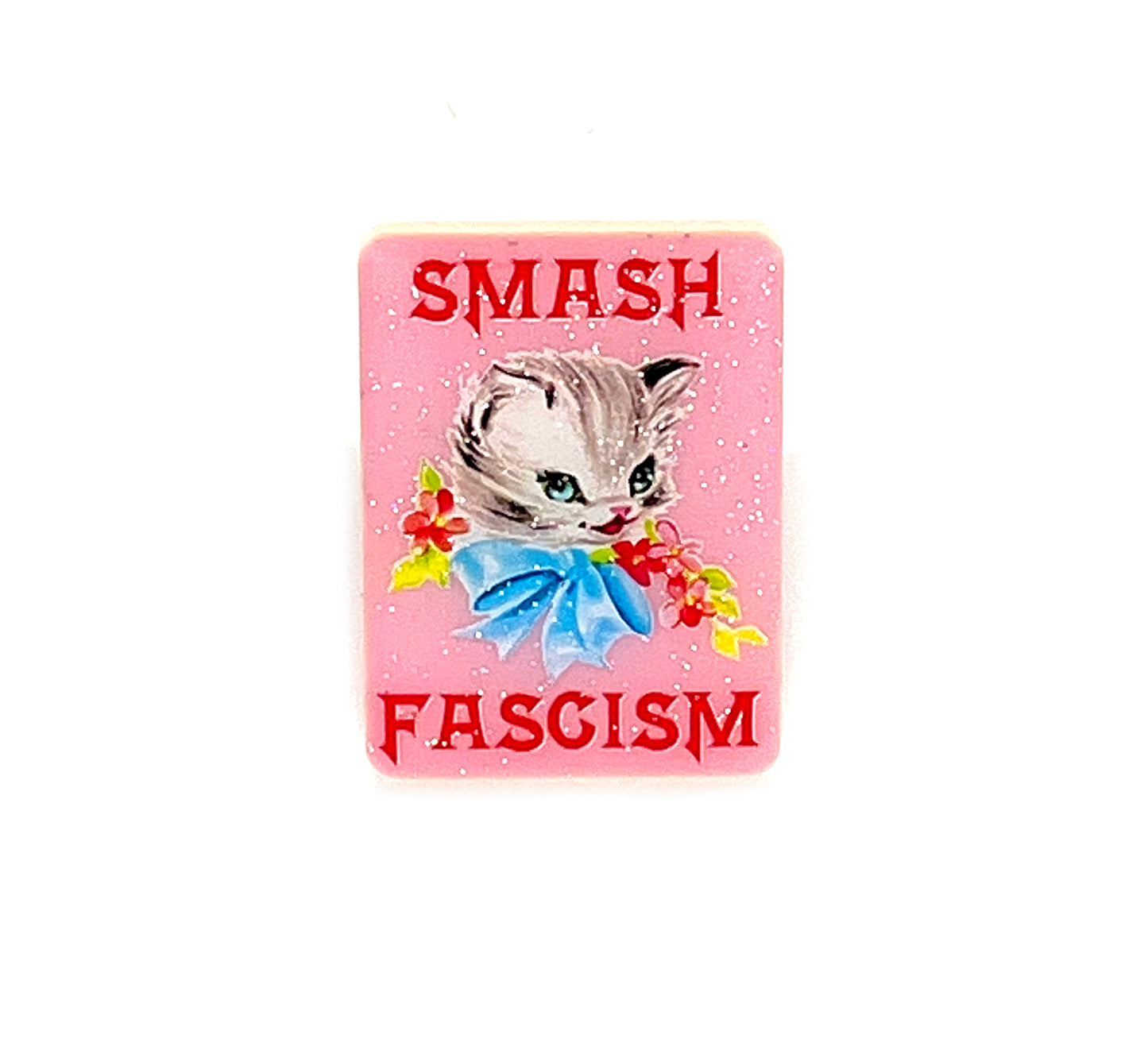 Cute Glitter Anti-Fascist Acrylic Pins